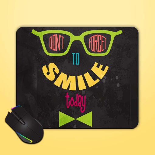 Dont Forget Smile Mouse Pad Zapvi