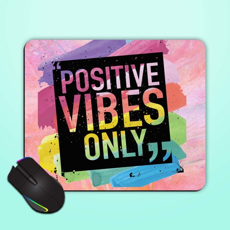 Positive Vibes Only Mouse Pad Zapvi