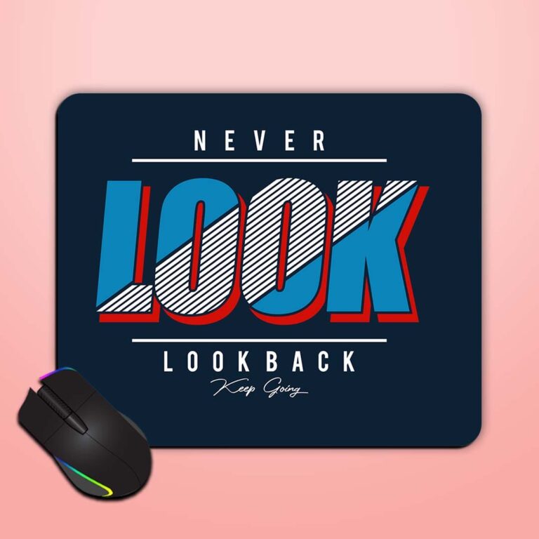 Never Look Back Mouse Pad Zapvi