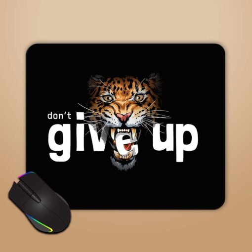 Dont Give Slogan Mouse Pad Zapvi