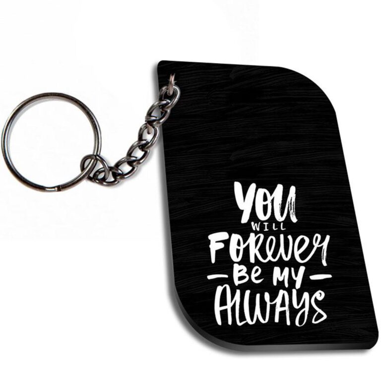 You Wil Forever Be My Always Curverectangle Keychain Zapvi