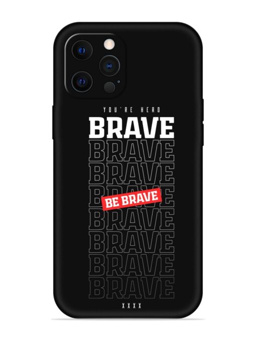 Be Brave Soft Silicone Case for Apple Iphone 12 Pro Zapvi