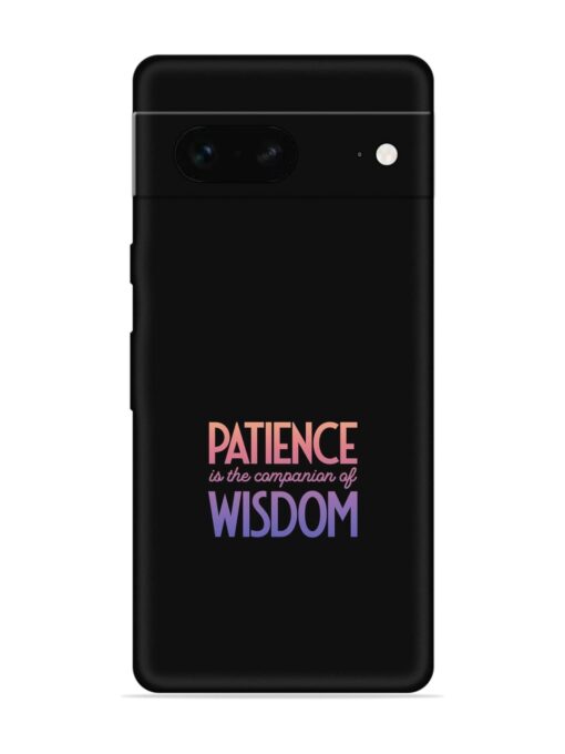 Patience Is The Soft Silicone Case for Google Pixel 7 Zapvi