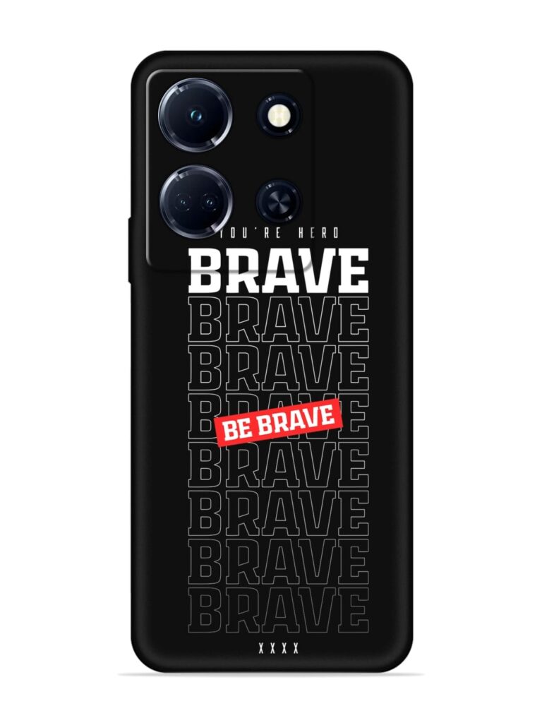 Be Brave Soft Silicone Case for Infinix Note 30 (5G) Zapvi