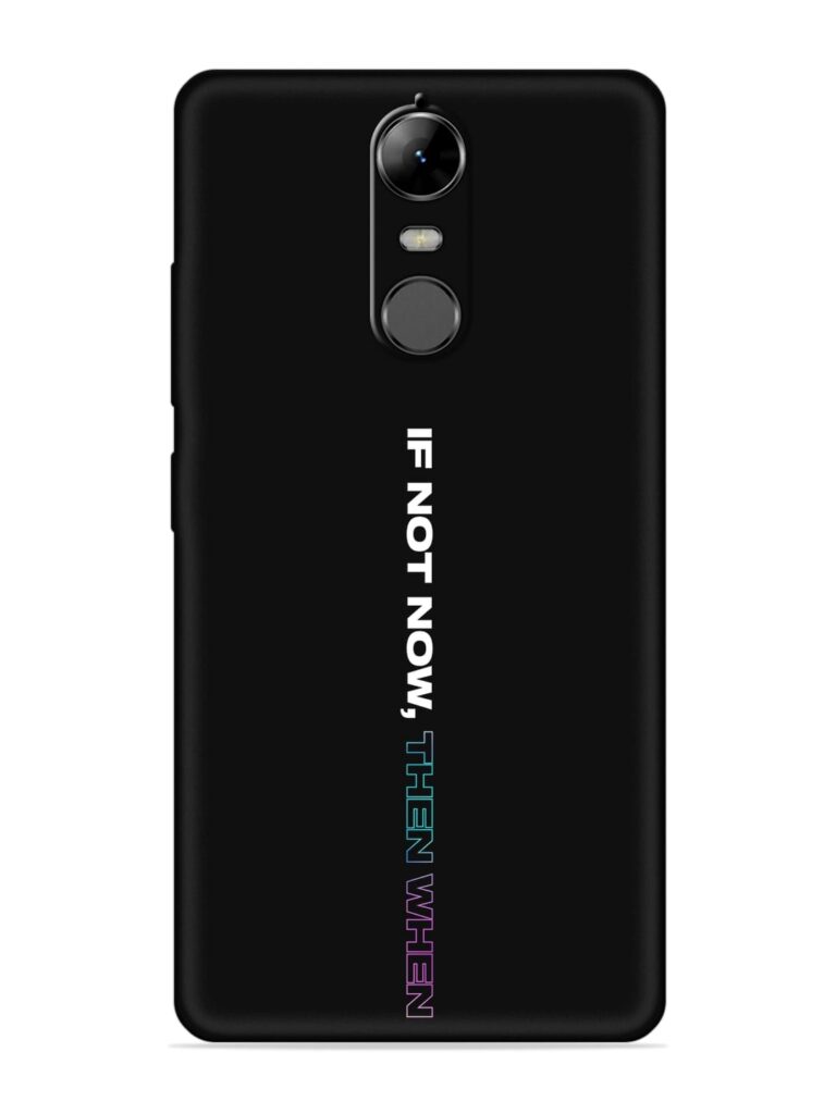 If Not Now Then When Soft Silicone Case for Lenovo K5 Note Zapvi