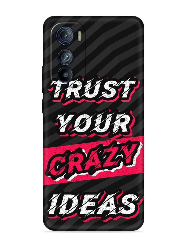 Trust Your Crazy Ideas Soft Silicone Case for Motorola Moto Edge 30 Zapvi