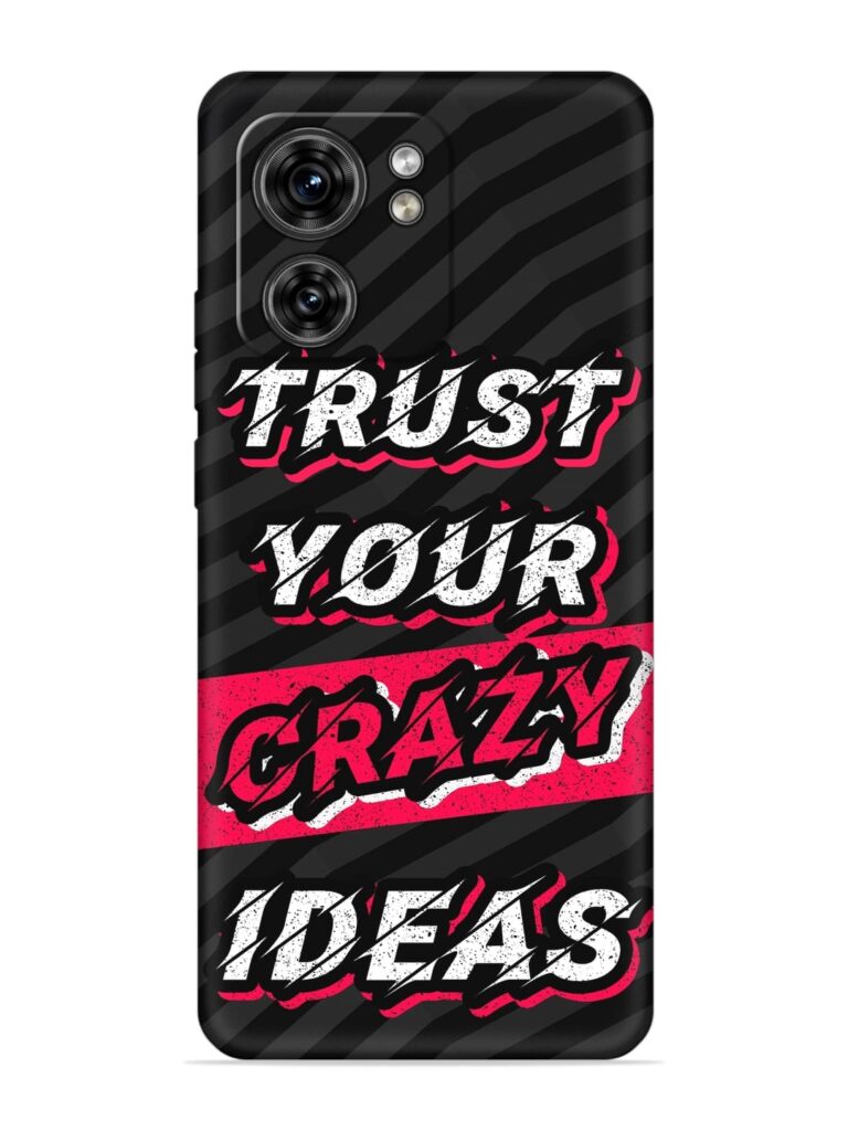 Trust Your Crazy Ideas Soft Silicone Case for Motorola Moto Edge 40 Zapvi