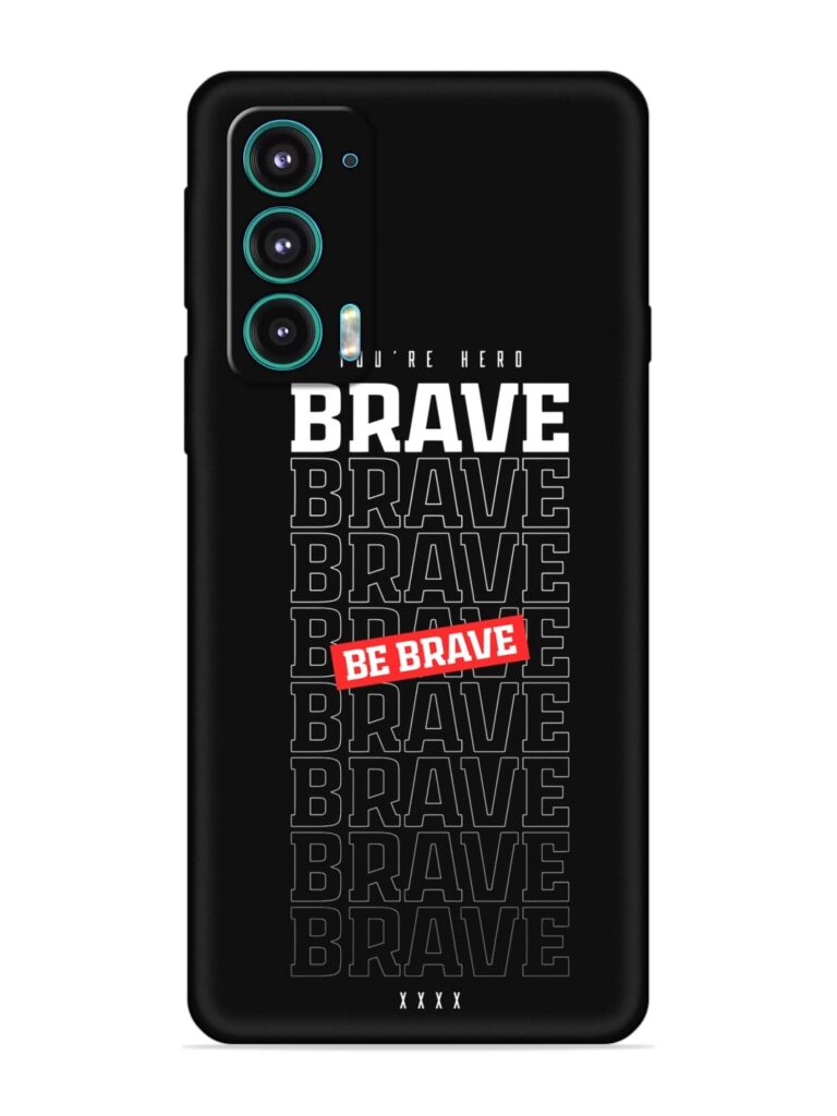 Be Brave Soft Silicone Case for Motorola Moto Edge 5 Zapvi