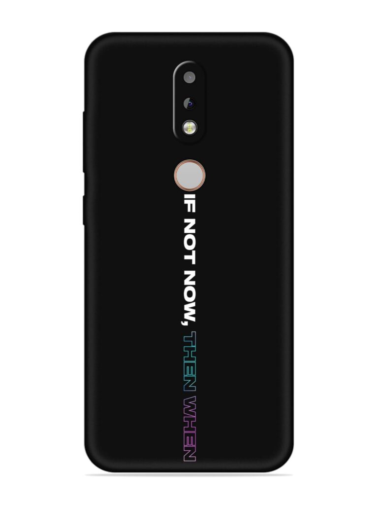If Not Now Then When Soft Silicone Case for Nokia 7.1 Zapvi