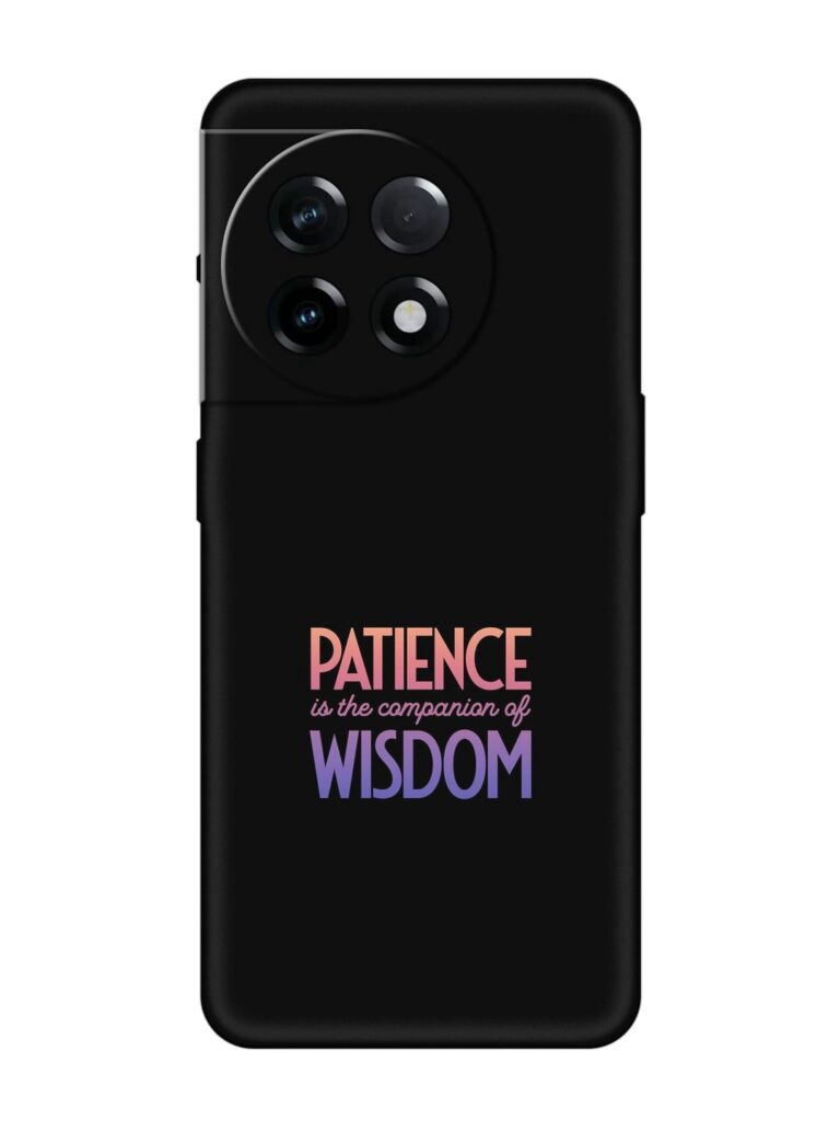 Patience Is The Soft Silicone Case for OnePlus 11R (5G) Zapvi
