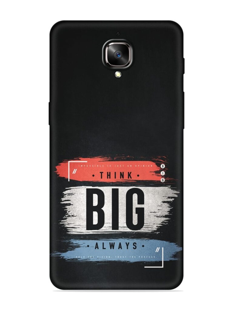 Think Big Always Soft Silicone Case for OnePlus 3 Zapvi