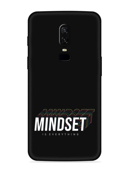 Mindset Everything Slogan Soft Silicone Case for OnePlus 6 Zapvi