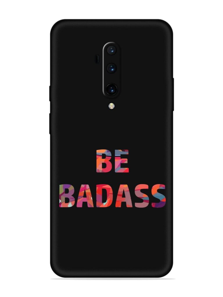 Be Badass Soft Silicone Case for OnePlus 7T Pro Zapvi