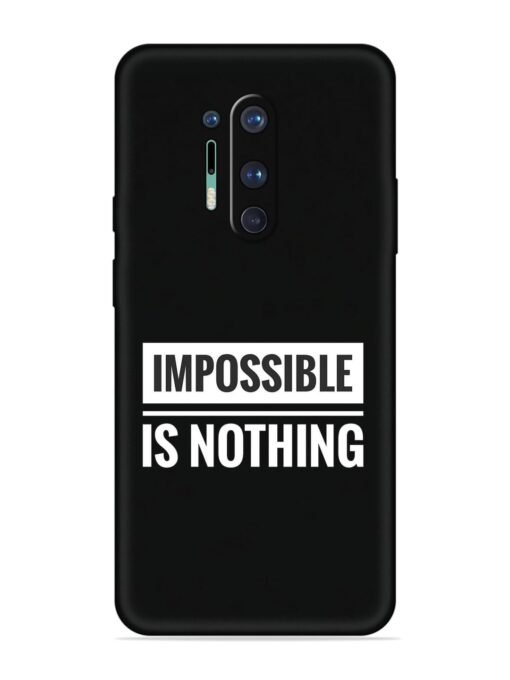 Impossible Is Nothing Soft Silicone Case for OnePlus 8 Pro Zapvi