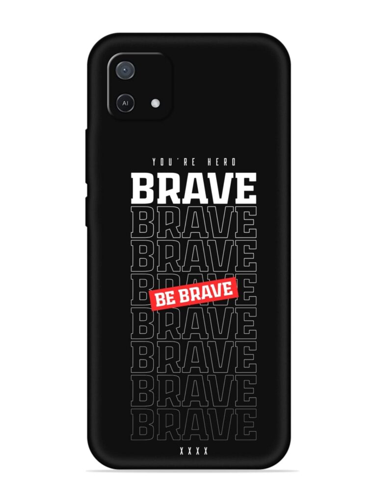 Be Brave Soft Silicone Case for Oppo A16K Zapvi