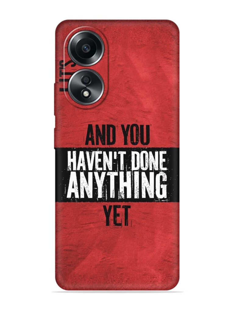 It'S And You Haven'T Done Anything Yet Soft Silicone Case for Oppo A38 Zapvi