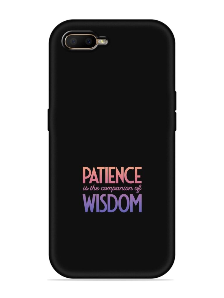 Patience Is The Soft Silicone Case for Oppo A5s Zapvi
