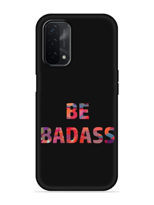 Be Badass Soft Silicone Case for Oppo A74 (5G) Zapvi