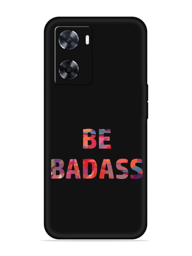Be Badass Soft Silicone Case for Oppo A77s Zapvi