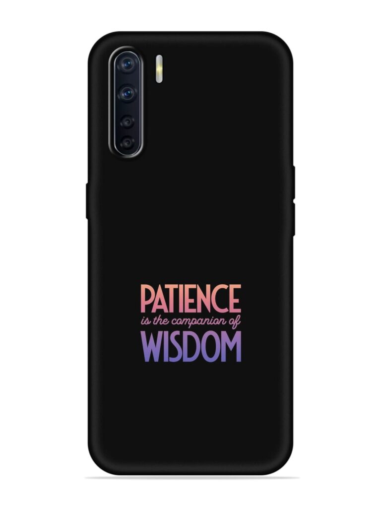 Patience Is The Soft Silicone Case for Oppo F15 Zapvi