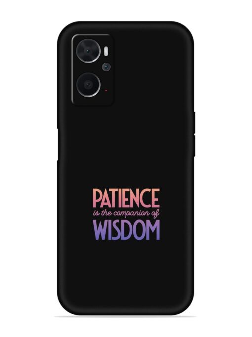 Patience Is The Soft Silicone Case for Oppo K10 (4G) Zapvi
