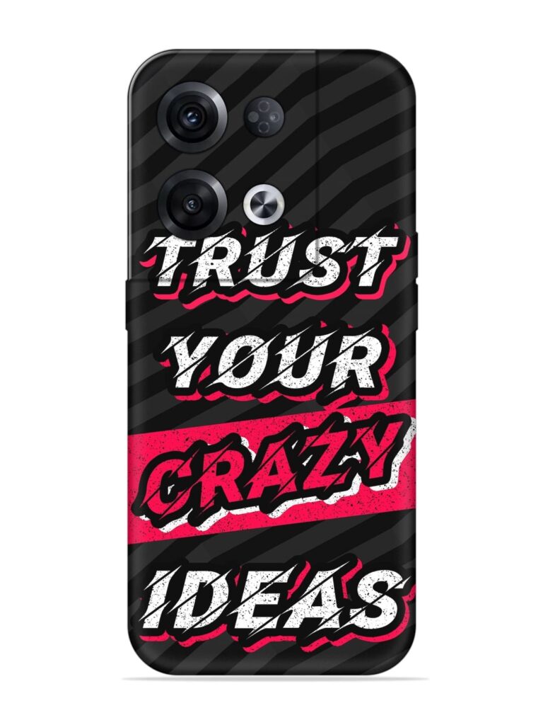 Trust Your Crazy Ideas Soft Silicone Case for Oppo Reno 8 Pro (5G) Zapvi