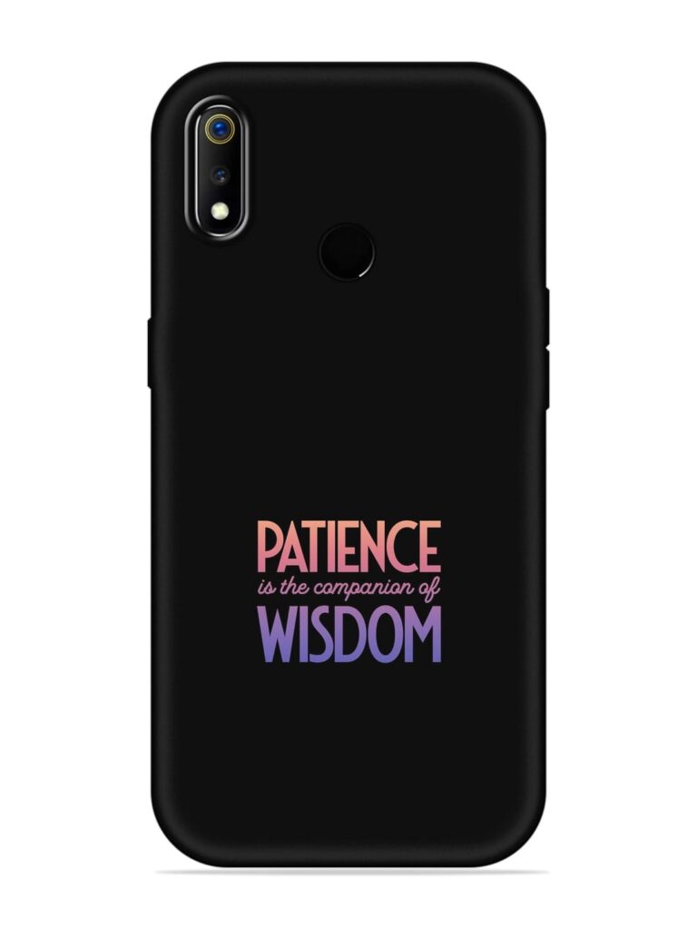 Patience Is The Soft Silicone Case for Realme 3 Pro Zapvi
