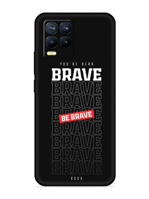 Be Brave Soft Silicone Case for Realme 8 (4G) Zapvi