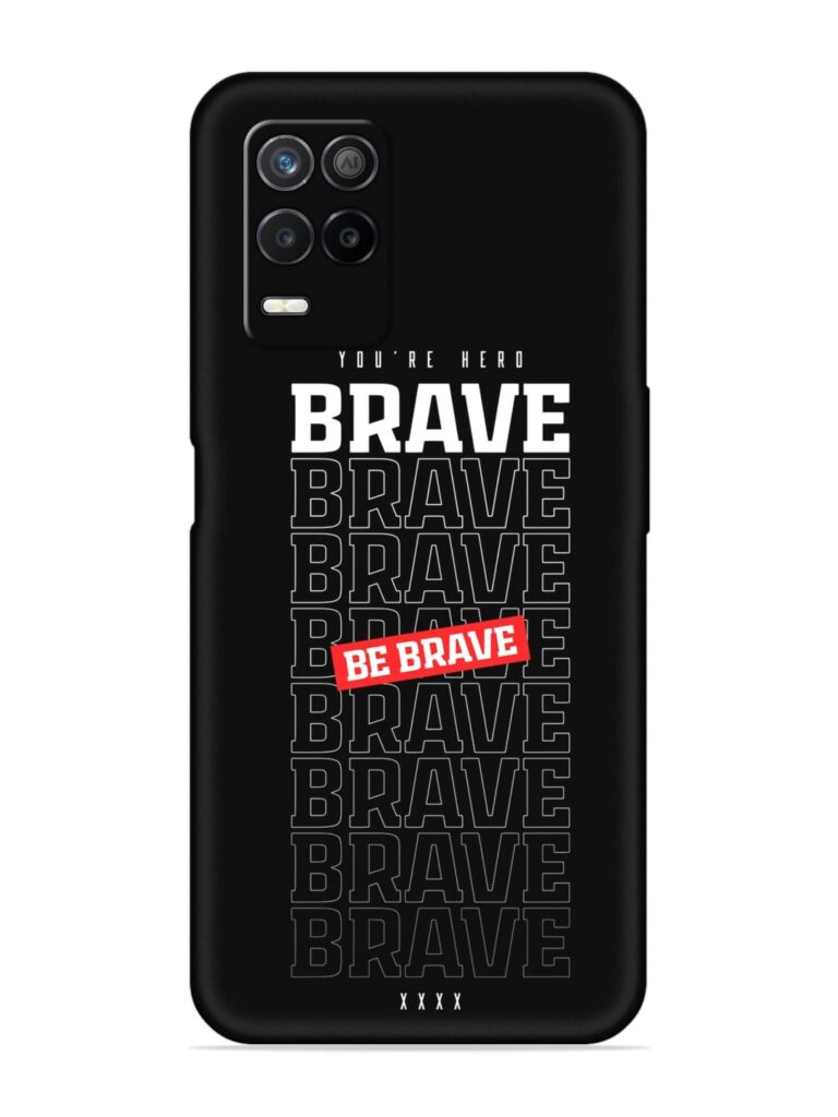 Be Brave Soft Silicone Case for Realme 9 (5G) Zapvi