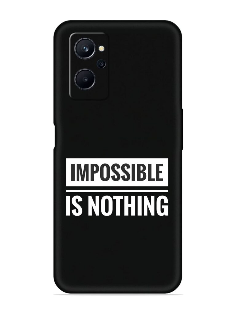 Impossible Is Nothing Soft Silicone Case for Realme 9i (4G) Zapvi