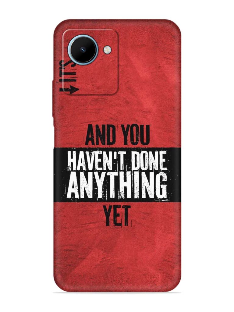 It'S And You Haven'T Done Anything Yet Soft Silicone Case for Realme C30s Zapvi