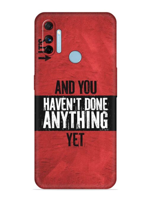 It'S And You Haven'T Done Anything Yet Soft Silicone Case for Realme Narzo 20A Zapvi