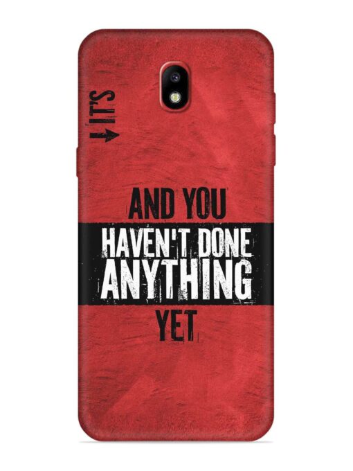 It'S And You Haven'T Done Anything Yet Soft Silicone Case for Samsung Galaxy J7 Pro Zapvi