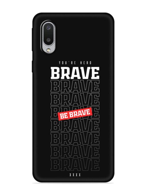 Be Brave Soft Silicone Case for Samsung Galaxy M02 Zapvi