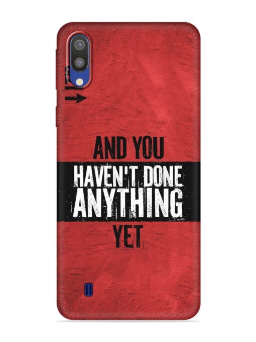 It'S And You Haven'T Done Anything Yet Soft Silicone Case for Samsung Galaxy M10 Zapvi