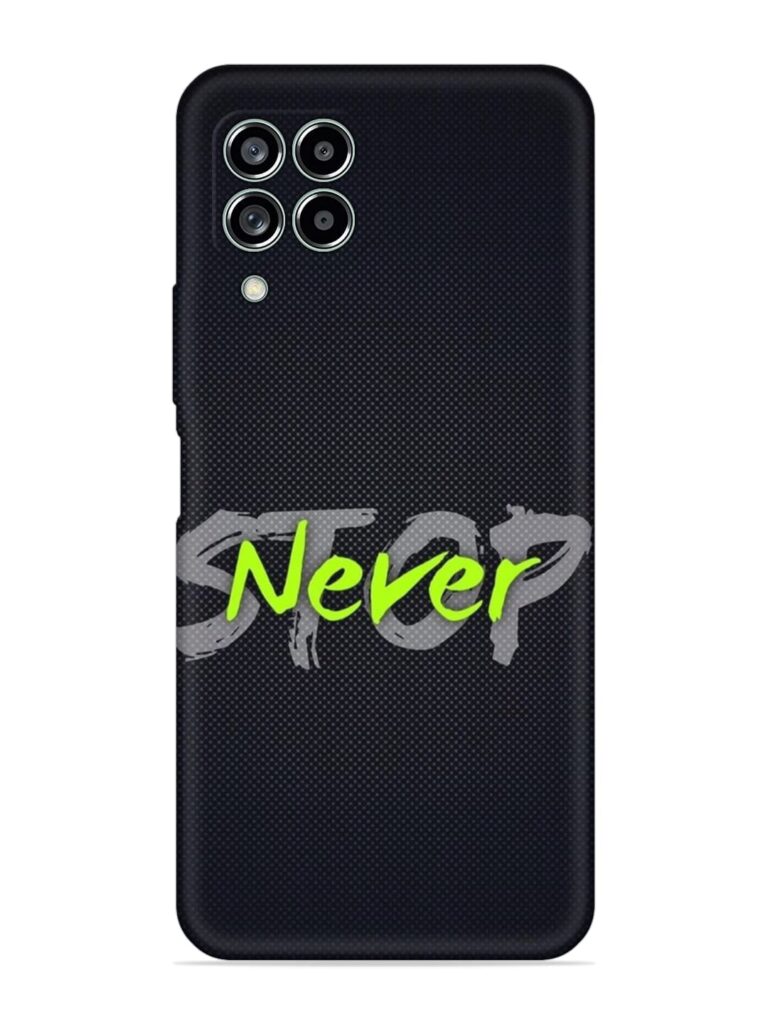 Never Stop Soft Silicone Case for Samsung Galaxy M53 (5G) Zapvi