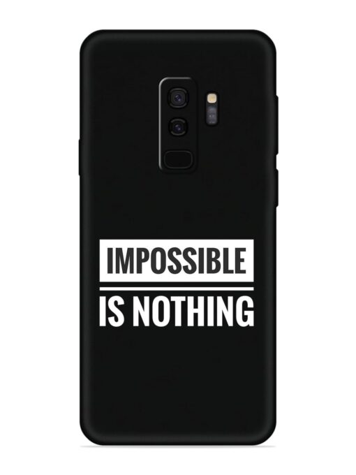 Impossible Is Nothing Soft Silicone Case for Samsung Galaxy S9 Plus Zapvi