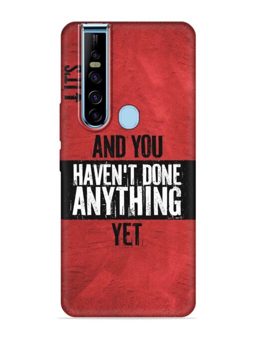 It'S And You Haven'T Done Anything Yet Soft Silicone Case for Tecno Camon 15 Pro Zapvi