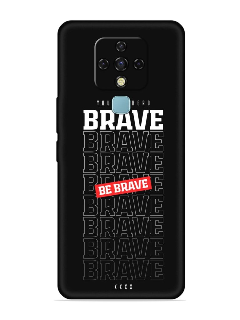 Be Brave Soft Silicone Case for Tecno Camon 16 Pro Zapvi