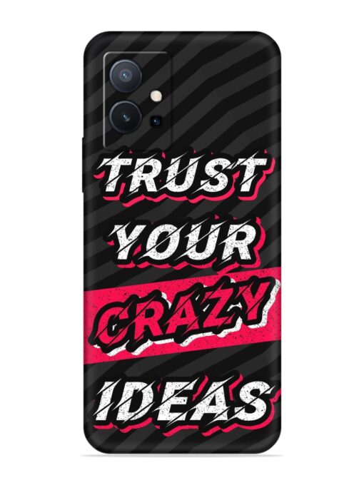 Trust Your Crazy Ideas Soft Silicone Case for Vivo T1 (5G) Zapvi