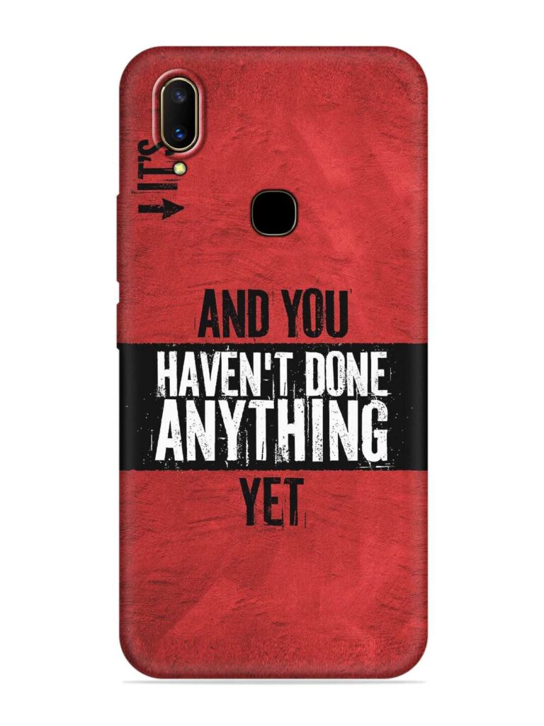It'S And You Haven'T Done Anything Yet Soft Silicone Case for Vivo V11 Zapvi