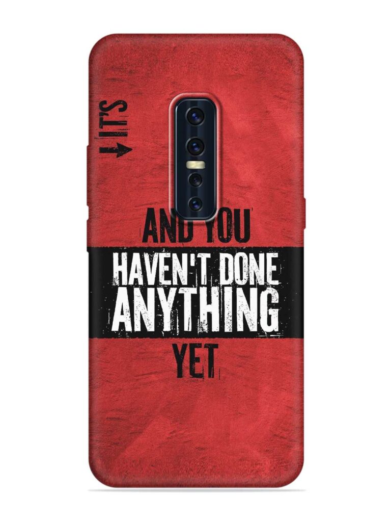 It'S And You Haven'T Done Anything Yet Soft Silicone Case for Vivo V17 Pro Zapvi
