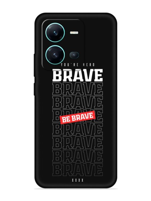 Be Brave Soft Silicone Case for Vivo V25 (5G) Zapvi