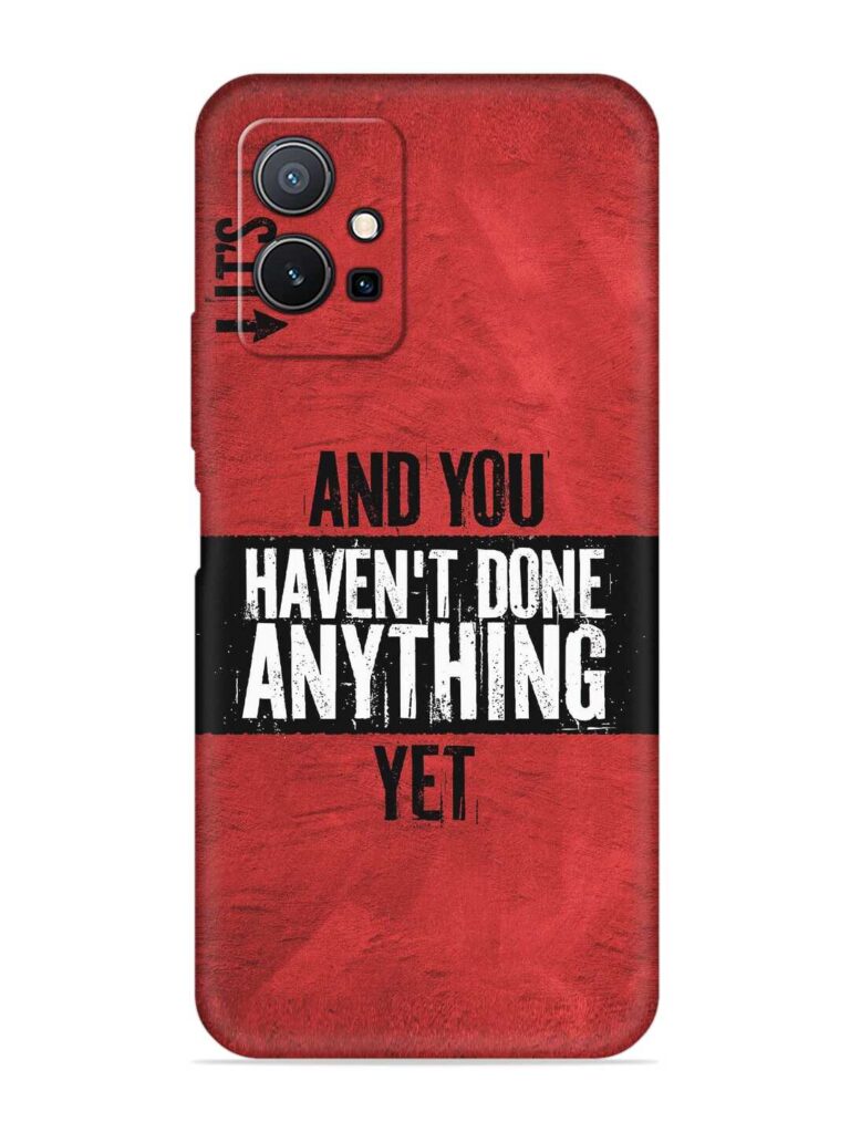 It'S And You Haven'T Done Anything Yet Soft Silicone Case for Vivo Y75 (5G) Zapvi