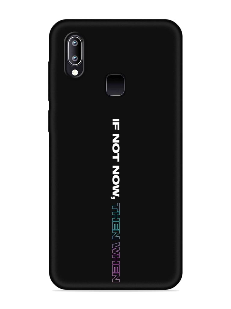 If Not Now Then When Soft Silicone Case for Vivo Y95 Zapvi