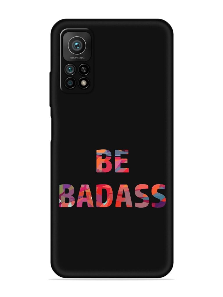 Be Badass Soft Silicone Case for Xiaomi Mi 10T (5G) Zapvi