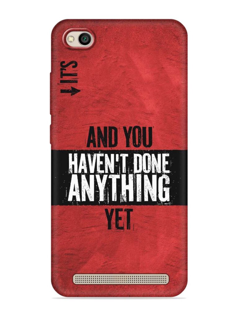It'S And You Haven'T Done Anything Yet Soft Silicone Case for Xiaomi Redmi 5A Zapvi