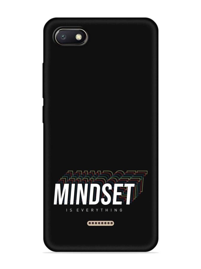 Mindset Everything Slogan Soft Silicone Case for Xiaomi Redmi 6A Zapvi
