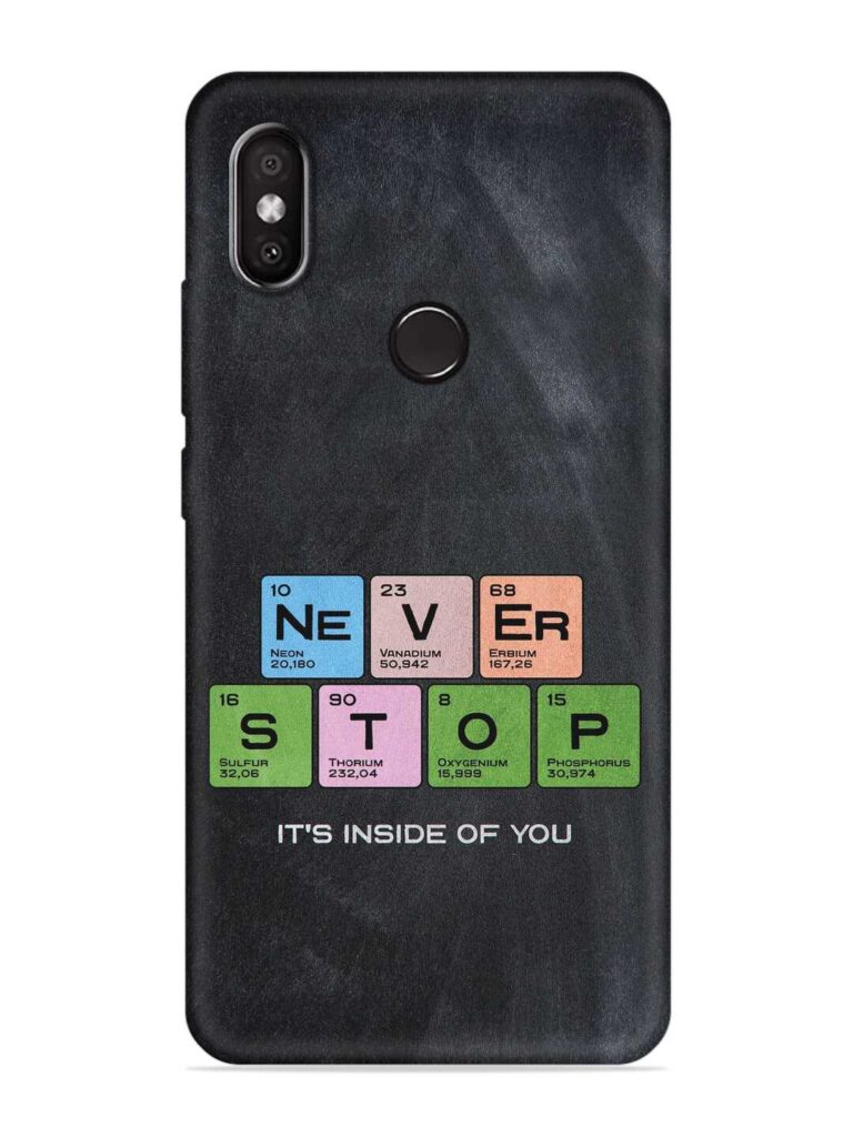 Never Stop It'S Inside Of You Soft Silicone Case for Xiaomi Redmi 6 Pro Zapvi
