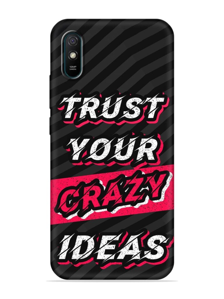Trust Your Crazy Ideas Soft Silicone Case for Xiaomi Redmi 9A Zapvi